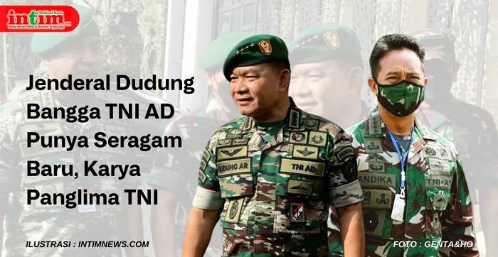 Jenderal Dudung Bangga TNI AD Punya Seragam Baru, Karya Panglima TNI