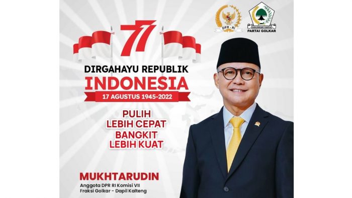 Mukhtarudin: Hari Kemerdekaan Jadi Momentum untuk Bangkitkan Optimisme Seluruh Anak Bangsa